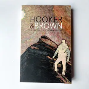 Hooker & Brown a novel by Jerry Auld